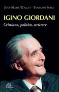 Igino Giordani. Cristiano, politico, scrittore