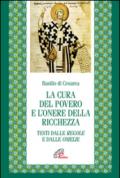 La cura del povero e l'onore della ricchezza. Testi dalle Regole e dalle Omelie. Testo greco e latino a fronte