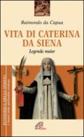 Vita di Caterina da Siena. Legenda maior