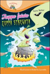 Zuppa fatata, zuppa stregata