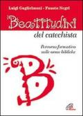 Beatitudini del catechista. Percorso formativo sulle orme bibliche