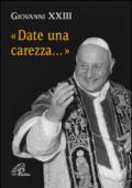 Date una carezza...