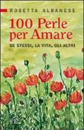 100 perle per amare. Se stessi la vita e gli altri