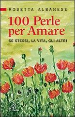 100 perle per amare. Se stessi la vita e gli altri