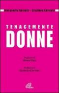 Tenacemente donne