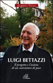 Luigi Bettazzi. Il progetto e l'azione di un costruttore di pace