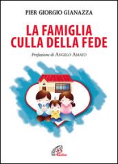 La famiglia culla della fede