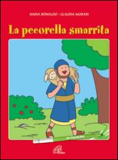 La pecorella smarrita. Ediz. illustrata