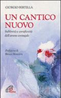 Un Cantico nuovo. Sublimità e complessità dell'amore coniugale