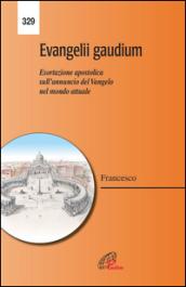 Evangelii gaudium. Esortazione apostolica. L'annuncio del Vangelo nel mondo attuale