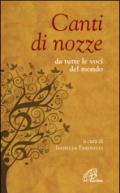 Canti di nozze. Da tutte le voci del mondo