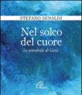 Nel solco del cuore. Le parabole di Gesù