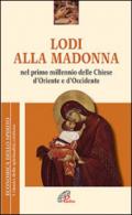 Lodi alla Madonna nel primo millennio della Chiesa d'Oriente e d'Occidente