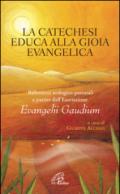 La catechesi educa alla gioia evangelica. Riflessioni teologico-pastorali a partire dall'Esortazione Evangelii Gaudium