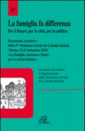 La famiglia fa differenza. Per il futuro, per la città, per la politica. Documento conclusivo della 47ª Settimana Sociale dei Cattolici Italiani