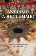 Andiamo a Betlemme! Itinerario quotidiano per l'Avvento