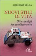 Nuovi stili di vita. Otto consigli per cambiare rotta