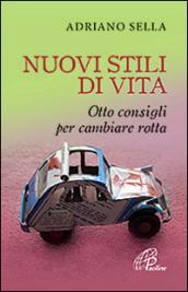 Nuovi stili di vita. Otto consigli per cambiare rotta