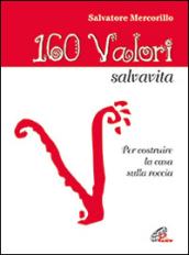 160 valori salvavita. Per costruire la casa sulla roccia