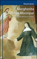 Margherita Maria Alacoque. La santa dal Sacro Cuore