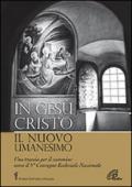 In Gesù Cristo il nuovo umanesimo. Una traccia per il cammino verso il 5° Convegno Ecclesiale Nazionale