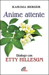 Anime attente. Dialogo con Etty Hillesum