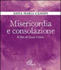 Misericordia e consolazione. Il Dio di Gesù Cristo