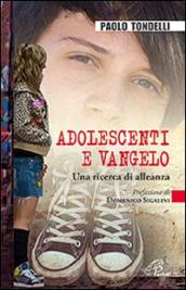 Adolescenti e Vangelo. Una ricerca di alleanza