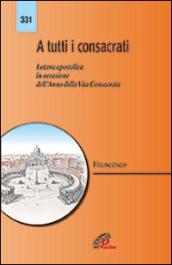 A tutti i consacrati. Lettera apostolica in occasione dell'anno della vita consacrata