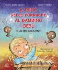 Il dono delle formiche al bambino Gesù e altri racconti