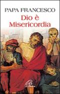 Dio è misericordia