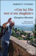 Con lui Dio non si era sbagliato. Giampiero Morettini