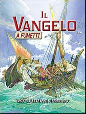 Il Vangelo a fumetti. Gesù: gli ultimi anni di ministero