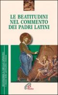 Le Beatitudini nel commento dei Padri latini