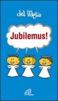 Jubilemus!