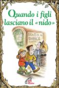 Quando i figli lasciano il «nido»