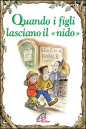 Quando i figli lasciano il «nido»