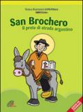 San Brochero. Il prete di strada argentino. Ediz. illustrata