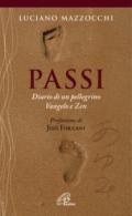 Passi. Diario di un pellegrino Vangelo e Zen