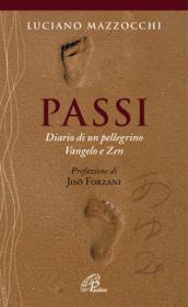 Passi. Diario di un pellegrino Vangelo e Zen