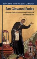 San Giovanni Eudes. Operaio della nuova evangelizzazione nel XVII secolo