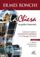 La Chiesa tra grido e fraternità. Laboratori sinodali su Evangelii gaudium con il linguaggio del cinema