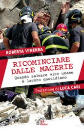 Ricominciare dalle macerie