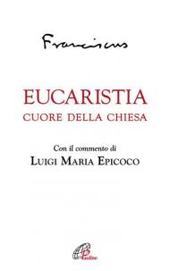 Eucaristia. Cuore della Chiesa