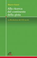 Alla ricerca del continente della gioia. La Rivoluzione del XXI secolo