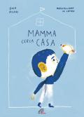 Mamma cerca casa