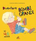 Diventare bimbi grandi in 46 mosse