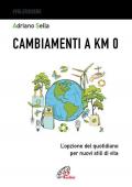 Cambiamenti a km 0. L'opzione del quotidiano per nuovi stili di vita