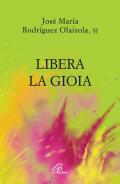 Libera la gioia