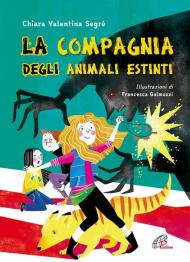 La compagnia degli animali estinti. Ediz. illustrata